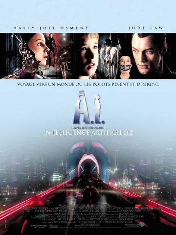 A.I. Intelligence artificielle (Artificial Intelligence: A.I. ou simplement A.I.) est un film de …